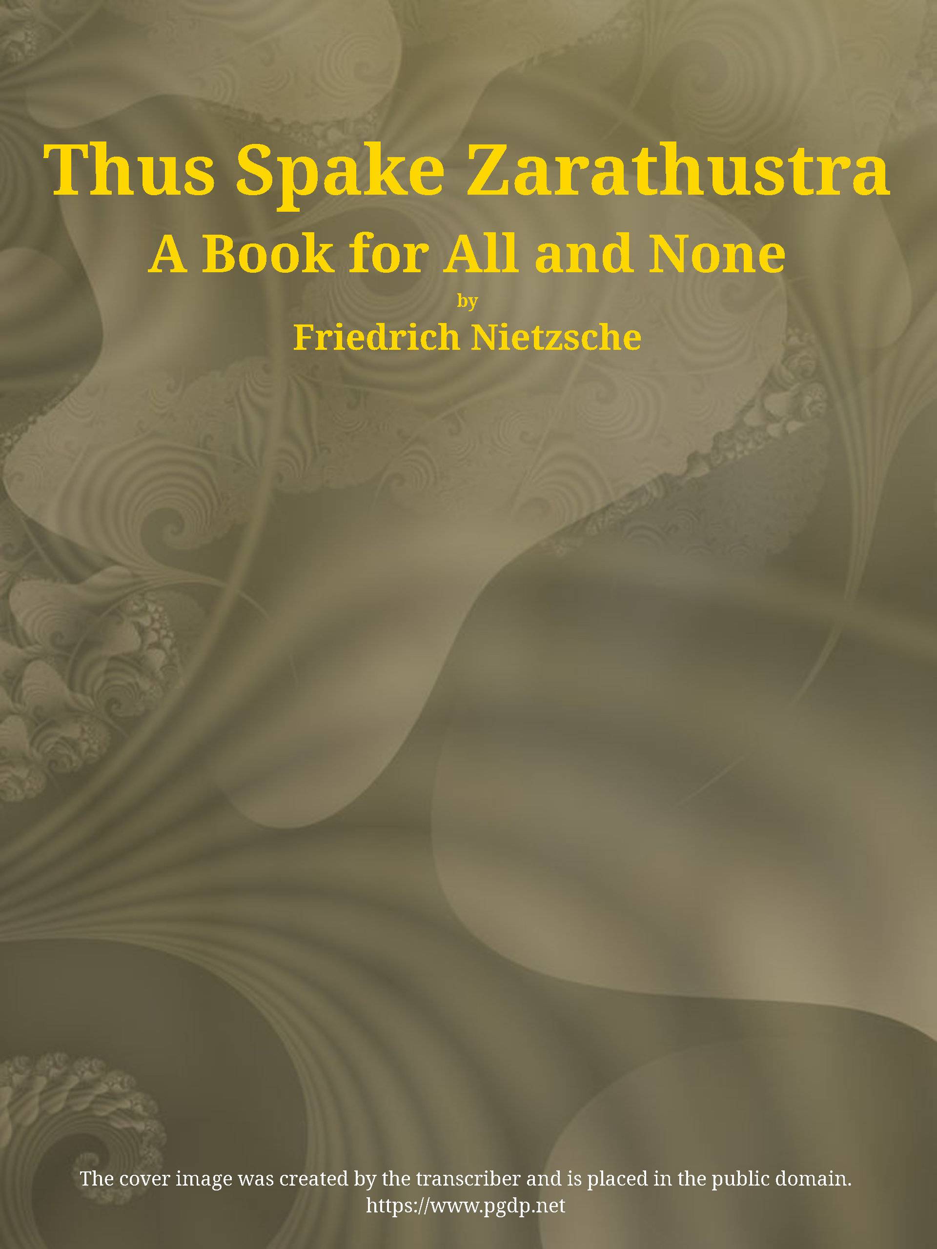 Thus Spake Zarathustra A Book for All and None - Friedrich Wilhelm Nietzsche